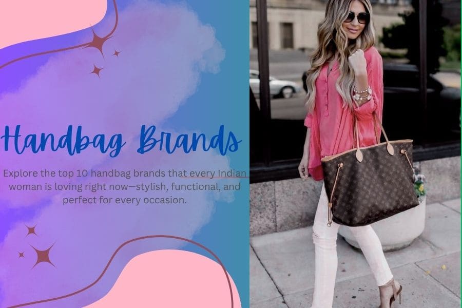 Top 10 handbag brands popular among indian women